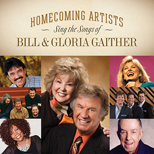 Homecoming Artists Sing The Songs Of Bill & Gloria