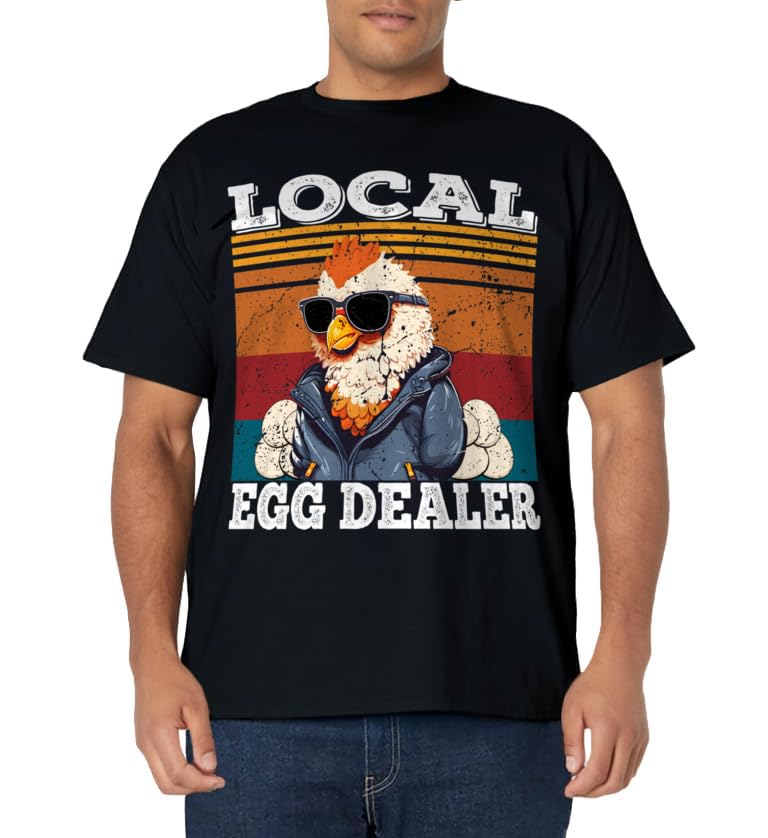Local Egg Dealer Funny Egg Peddler Chicken Egg Farmer T-Shirt