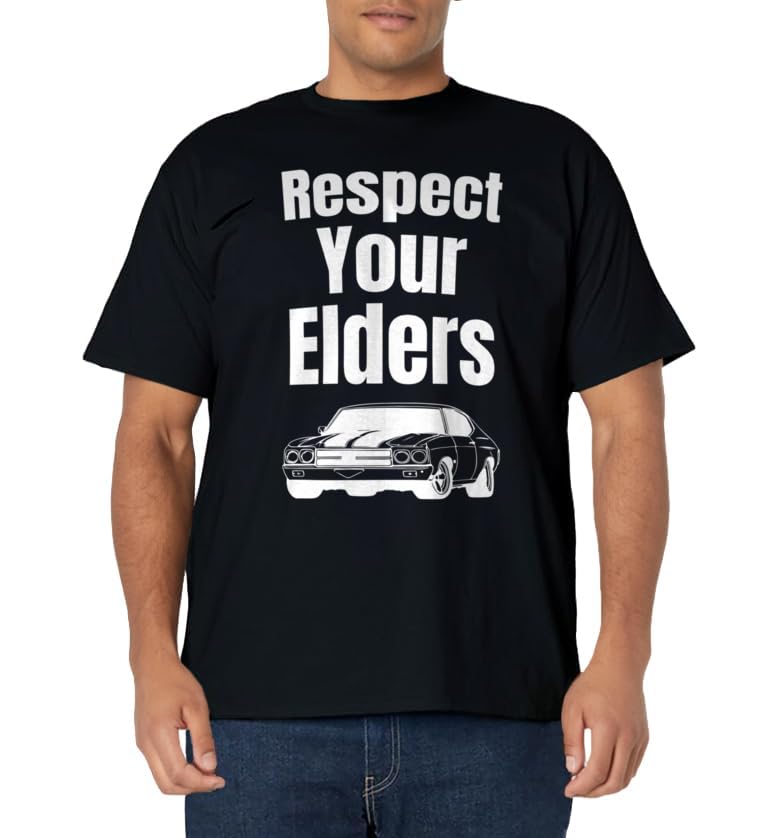 Funny Car Guy Gift - Respect Your Elders Classic Muscle Car T-Shirt