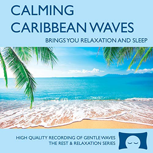 Calming Caribbean Waves - Nature Sounds for Relaxation, Meditation and Sleep - Nature's Perfect White Noise