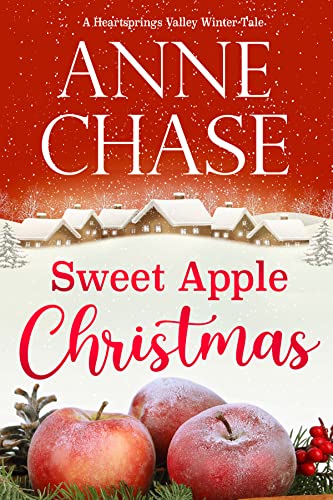 Sweet Apple Christmas (Heartsprings Valley Winter Tale Book 3)
