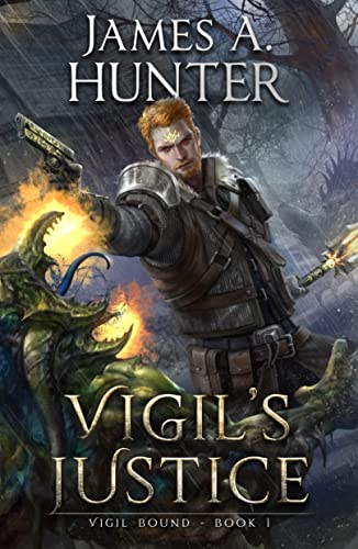 Vigil's Justice: A LitRPG Adventure (Vigil Bound Book 1)
