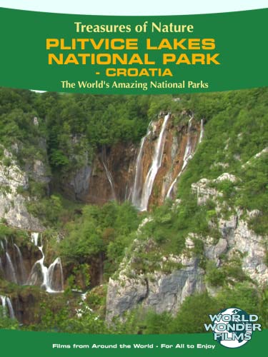 Treasures of Nature: Plitvice Lakes Nature Park - Croatia