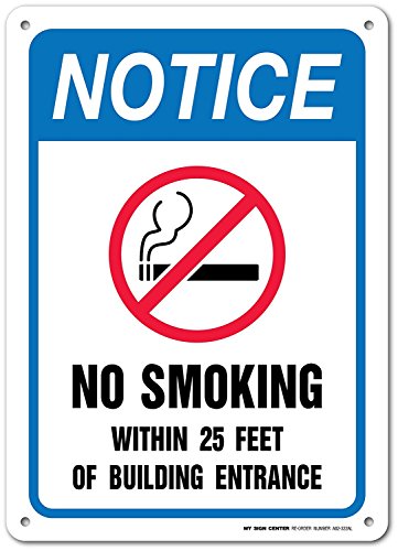 No Smoking Within 25 Feet Of Building Entrance Sign, 10x14 Inches, Rust Free .040 Aluminum, Fade Resistant, Made in USA by My Sign Center