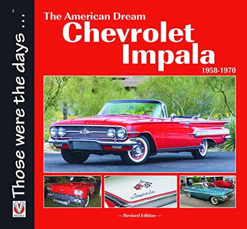 The American Dream Chevrolet Impala 1958-1970 (Those were the days...)