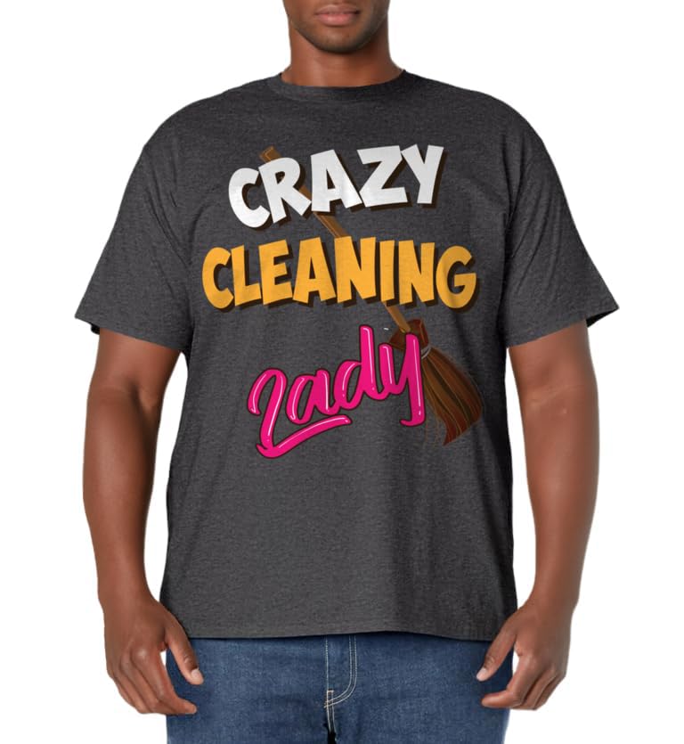 Crazy Cleaning Lady Shirt | Housekeepers Maid Services Gift