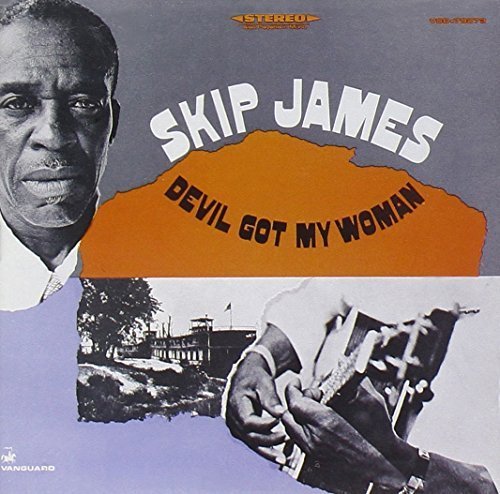 Devil Got My Woman by Skip James (1989-10-02)