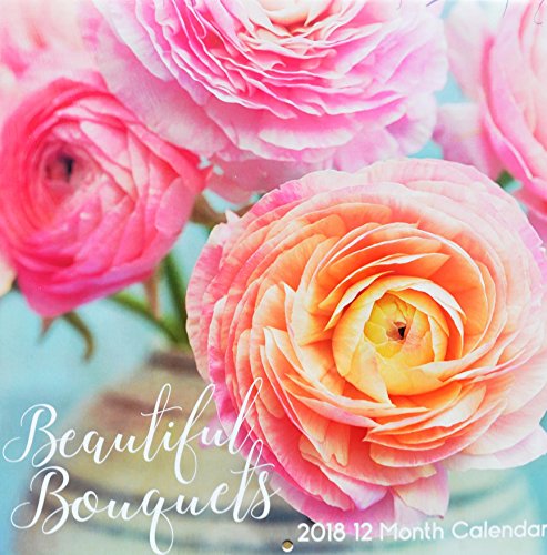 2018 Beautiful Bouquets Wall Calendar