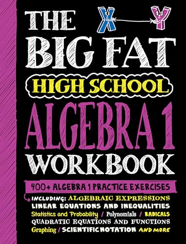 The Big Fat High School Algebra 1 Workbook: 400+ Algebra 1 Practice Exercises (Big Fat Notebooks)