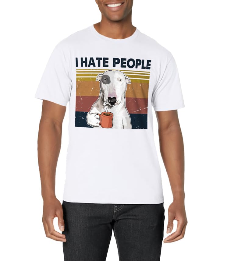 I Hate People Bull Terrier Hate Retro Vintage T-Shirt