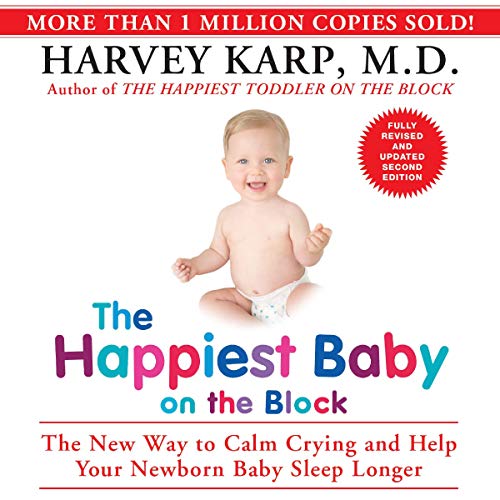The Happiest Baby on the Block; Fully Revised and Updated Second Edition: The New Way to Calm Crying and Help Your Newborn Baby Sleep Longer