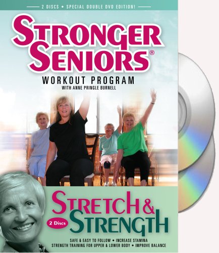 Stronger Seniors Stretch and Strength DVDs- 2 disc Chair Exercise Program- Stretching, Aerobics, Strength Training, and Balance. Improve flexibility, muscle and bone strength, circulation, heart health, and stability. Developed by Anne Pringle Burnell