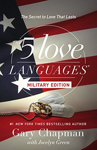 The 5 Love Languages Military Edition: The Secret to Love That Lasts