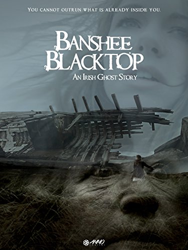 Banshee Blacktop: An Irish Ghost Story