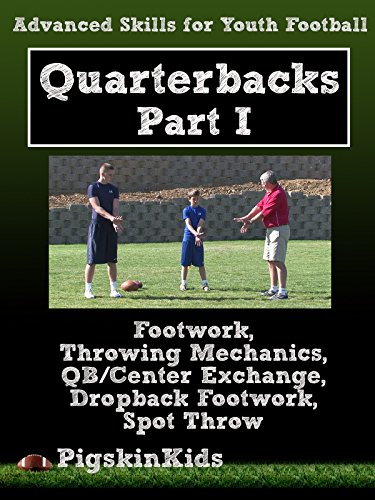 Advanced Skills for Youth Football: Quarterbacks Part 1
