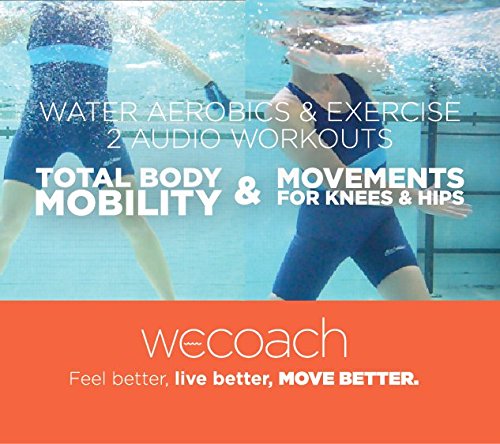 2 Water Workouts: Total Body Mobility and Movements for Knees and Hips Audio CD