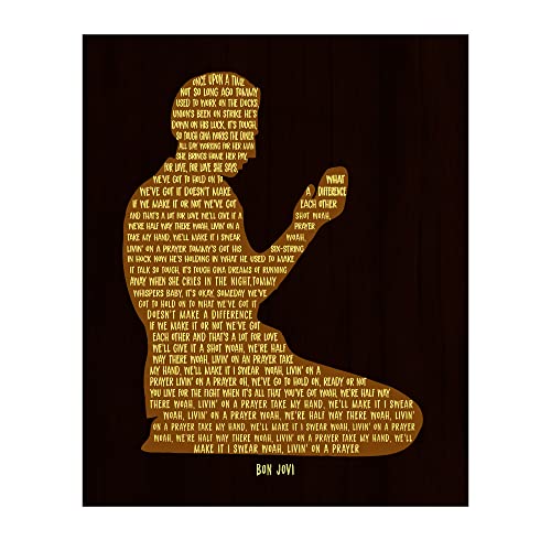 Bon Jovi -Livin' on a Prayer Song Lyric Wall Art, This Ready to Frame Rock Wall Art Poster Print is Good For Home, Music Room Décor, Perfect for Bon Jovi Fans and Rock Music Lovers Unframed - 8x10”