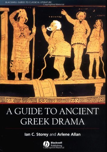 A Guide to Ancient Greek Drama (Blackwell Guides to Classical Literature Book 2)