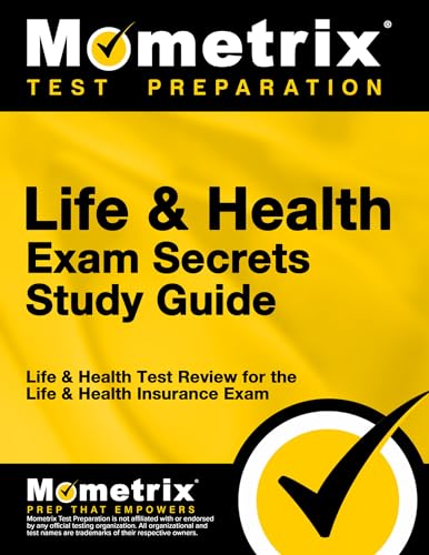 Life & Health Exam Secrets Study Guide: Life & Health Test Review for the Life & Health Insurance Exam (Mometrix Secrets Study Guides)