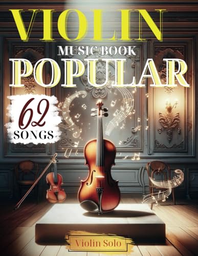 62 Violin Music Book Popular Songs: Violin Solo