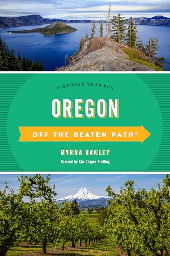 Oregon Off the Beaten Path: Discover Your Fun, Twelfth Edition (Off the Beaten Path Series)