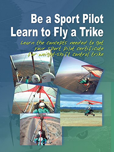 Be A Sport Pilot - Learn to Fly a Trike
