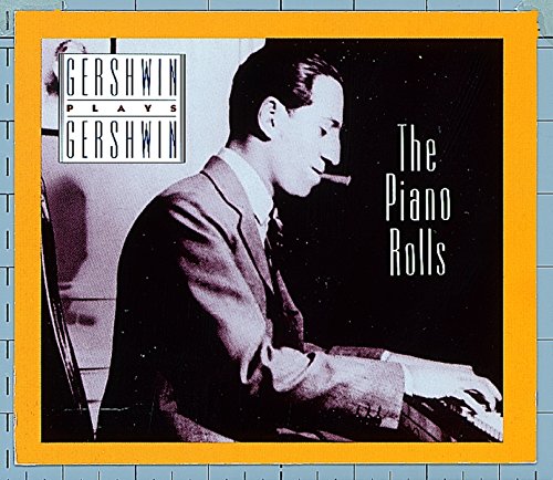 Gershwin Plays Gershwin: The Piano Rolls, Vol. 1