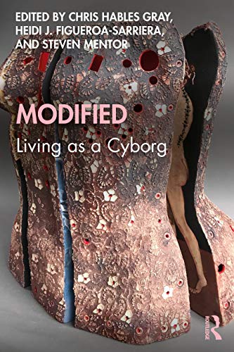 Modified: Living as a Cyborg: Living as a Cyborg