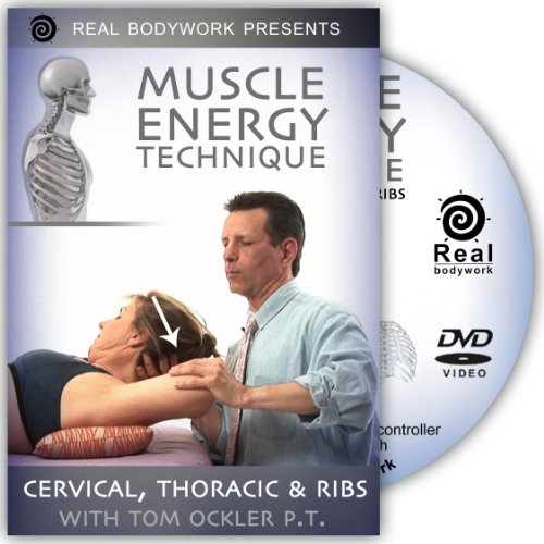 Muscle Energy Technique: Cervical, Thoracic & Ribs