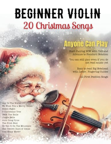 Easy Christmas Songs For Solo Violin: First Position Xmas Carols Anyone Can Play with TAB, Letter, Big Note Heads, Fingering (for Beginners and Kids) ... Can Play - Easy Christmas Songs for Strings)