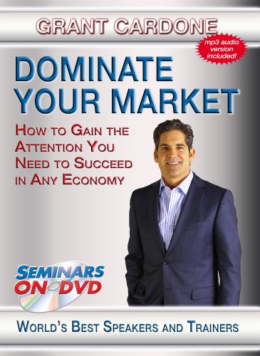 Dominate Your Market - How to Gain the Attention You Need to Succeed in Any Economy - Seminars On Demand Sales Training Motivational Video - Speaker Grant Cardone - Includes Streaming Video + DVD + Streaming Audio + MP3 Audio - Compatible with All Devices