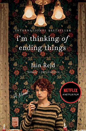 I'm Thinking of Ending Things: A Novel