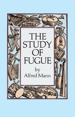 The Study of Fugue (Dover Books On Music: Analysis)