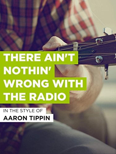 There Ain't Nothin' Wrong With The Radio