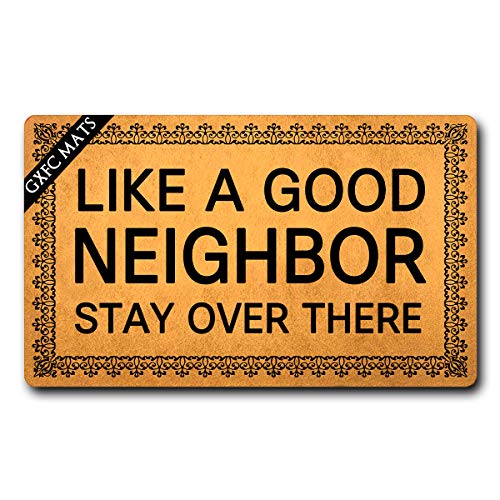 GXFC Welcome Mat with Rubber Back Like A Good Neighbor Stay Over There Funny Doormat for Entrance Way Monogram Mats for Front Door Mat No Slip Kitchen Rugs and Mats 30'(L) x 18'(W)