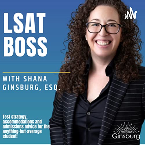 LSAT BOSS with Shana Ginsburg, Esq.