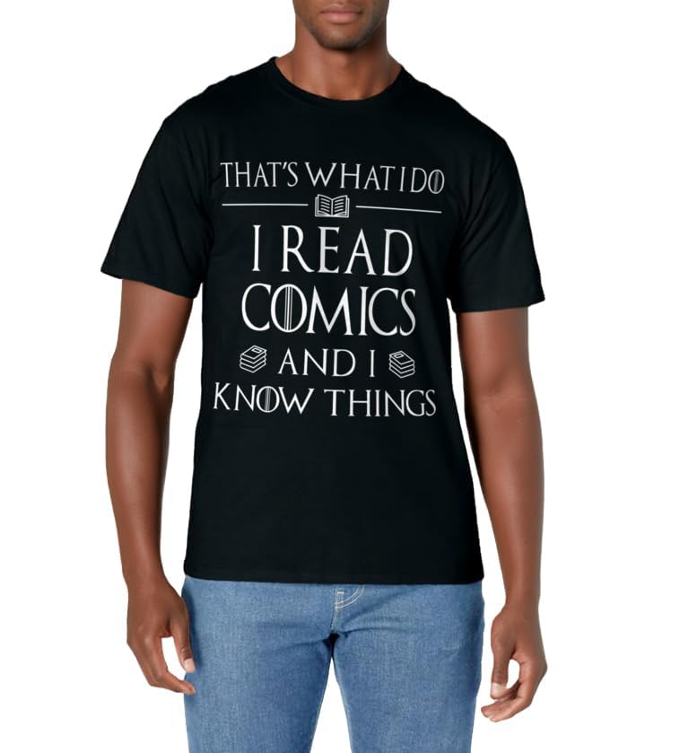 Comic Book Reader Gifts Read Comics and I Know Things T-Shirt