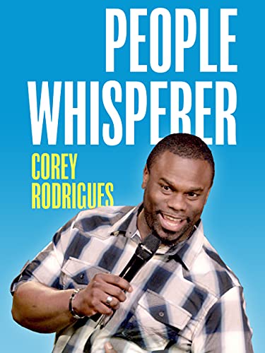 Corey Rodrigues: People Whisperer