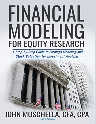 Financial Modeling For Equity Research: A Step-by-Step Guide to Earnings Modeling and Stock Valuation for Investment Analysis
