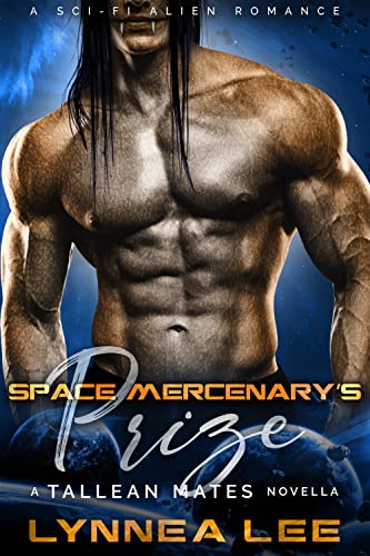 Space Mercenary's Prize: A Sci Fi Alien Romance (Tallean Mates Book 3)