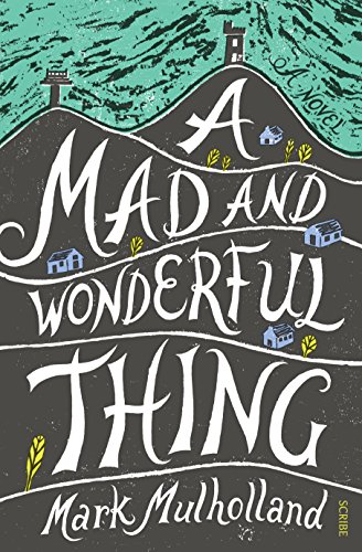 A Mad and Wonderful Thing