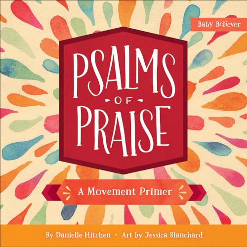 Psalms of Praise: A Movement Primer (Baby Believer)