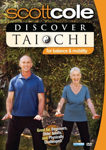 Discover Tai Chi For Balance and Mobility (Scott Cole Wellness Series)