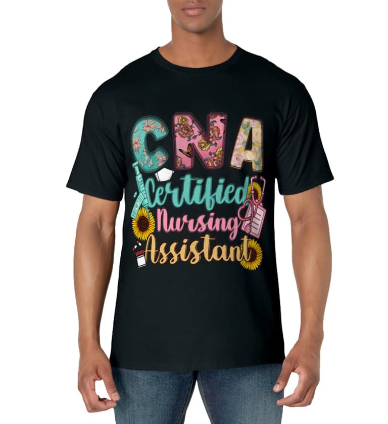 CNA Certified Nursing Assistant T-Shirt