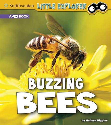 Buzzing Bees: A 4D Book (Little Entomologist 4D) (Smithsonian Little Explorer)