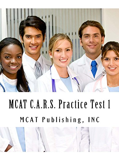 MCAT C.A.R.S. Practice Test 1: 2016 Edition (MCAT Preparation Book 2)