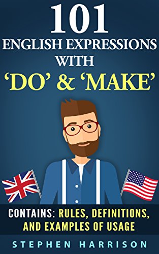 101 English Expressions with ‘DO’ and ‘MAKE’