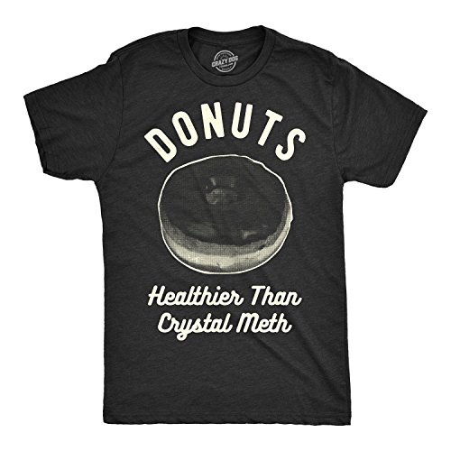 Mens Donuts Healthier Than Crystal Meth Drugs Funny Offensive T Shirt Mens Funny T Shirts Funny Food T Shirt Novelty Tees for Men Black - 4XL