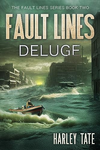 Deluge: A Post-Apocalyptic Disaster Thriller (Fault Lines Book 2)