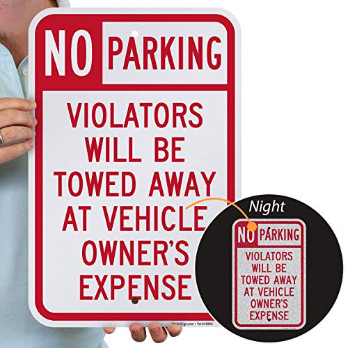 SmartSign Basics No Parking Violators Will Be Towed Away at Vehicle Owner's Expense Sign | 12 x 18 Inches Engineer Grade Reflective ACM, UV Resistant Overcoat